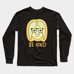 be kind Long Sleeve T-Shirt